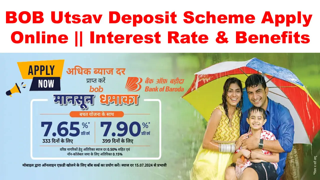 BOB Utsav Deposit Scheme 2024 Apply Online, Interest Rate & Benefits alt=